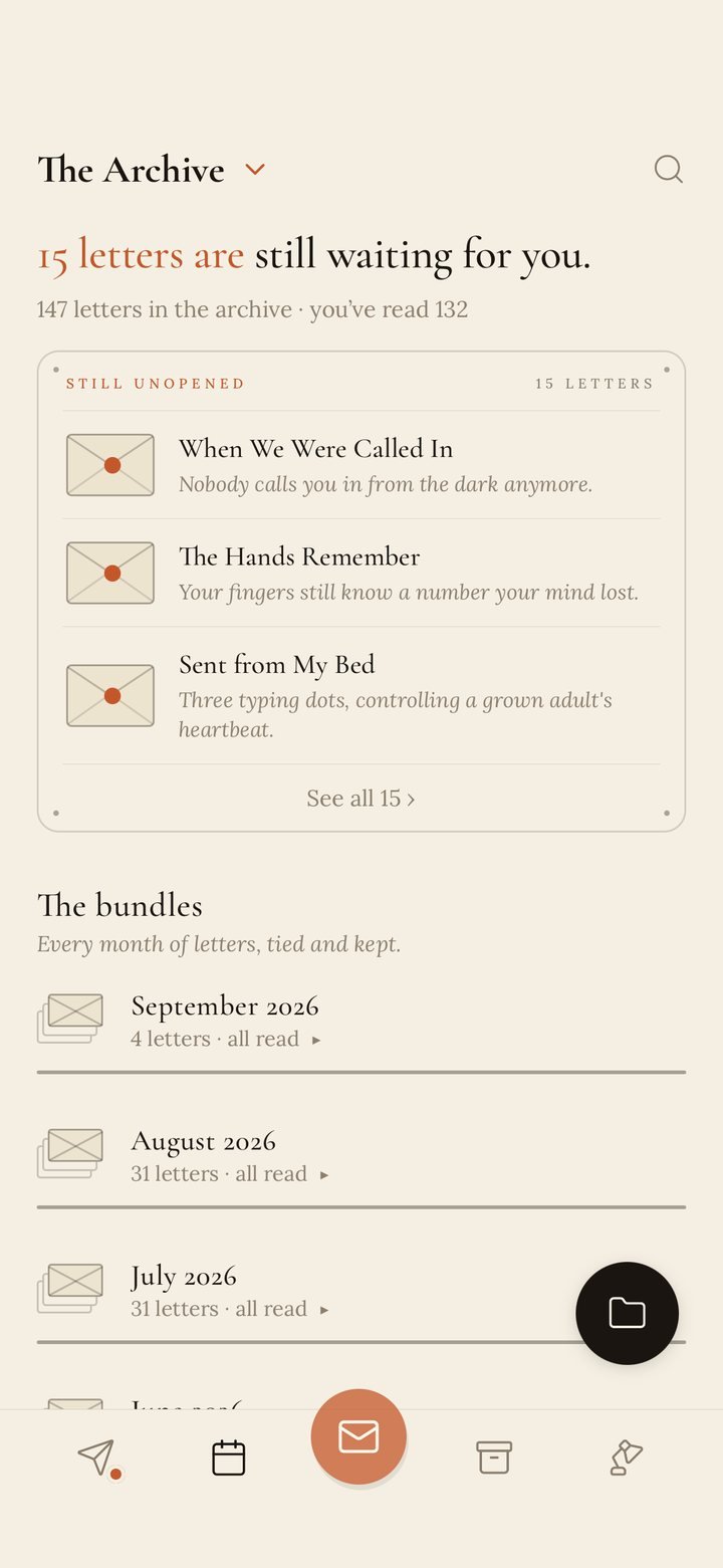 The Archive: every letter ever written, in monthly bundles, with the unread ones waiting at the top